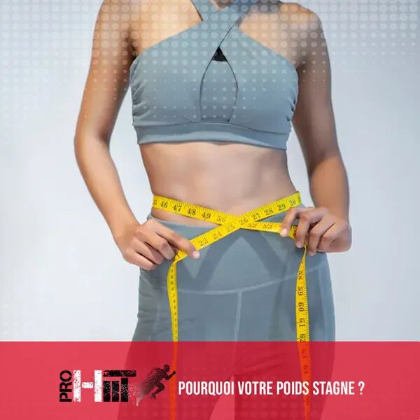 Pourquoi votre poids stagne 